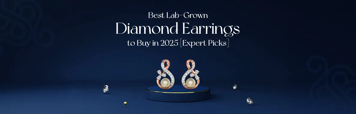 Best Lab-Grown Diamond Earrings to Buy in 2025 