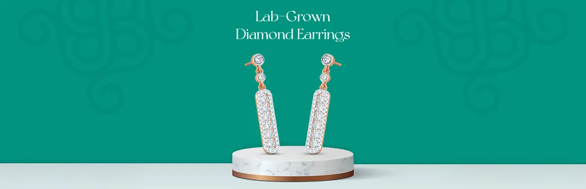 How to Choose the Perfect Lab-Grown Diamond Earrings (Step-by-Step Guide)