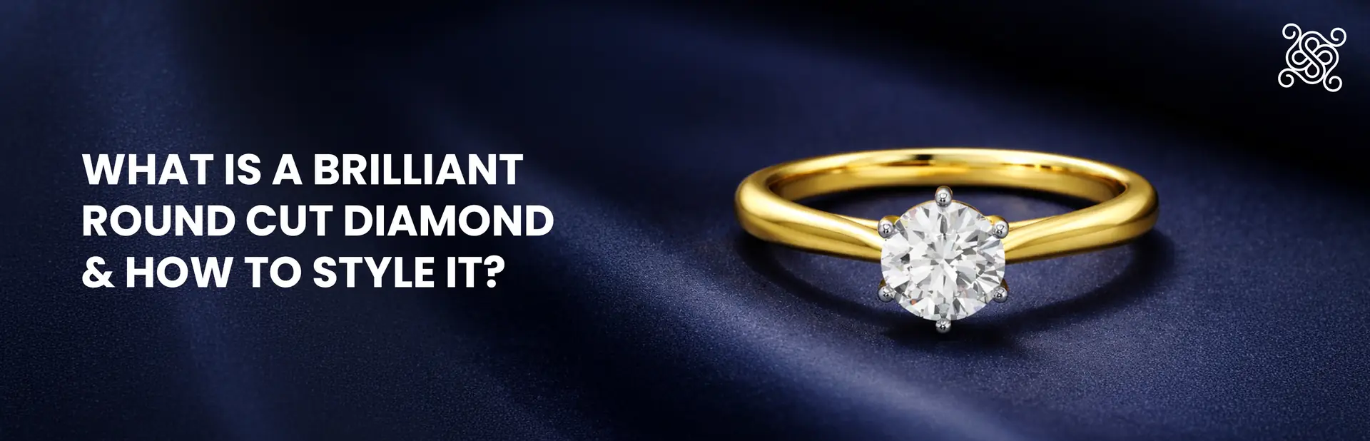 What is a Brilliant Round Cut Diamond & How to Style It?