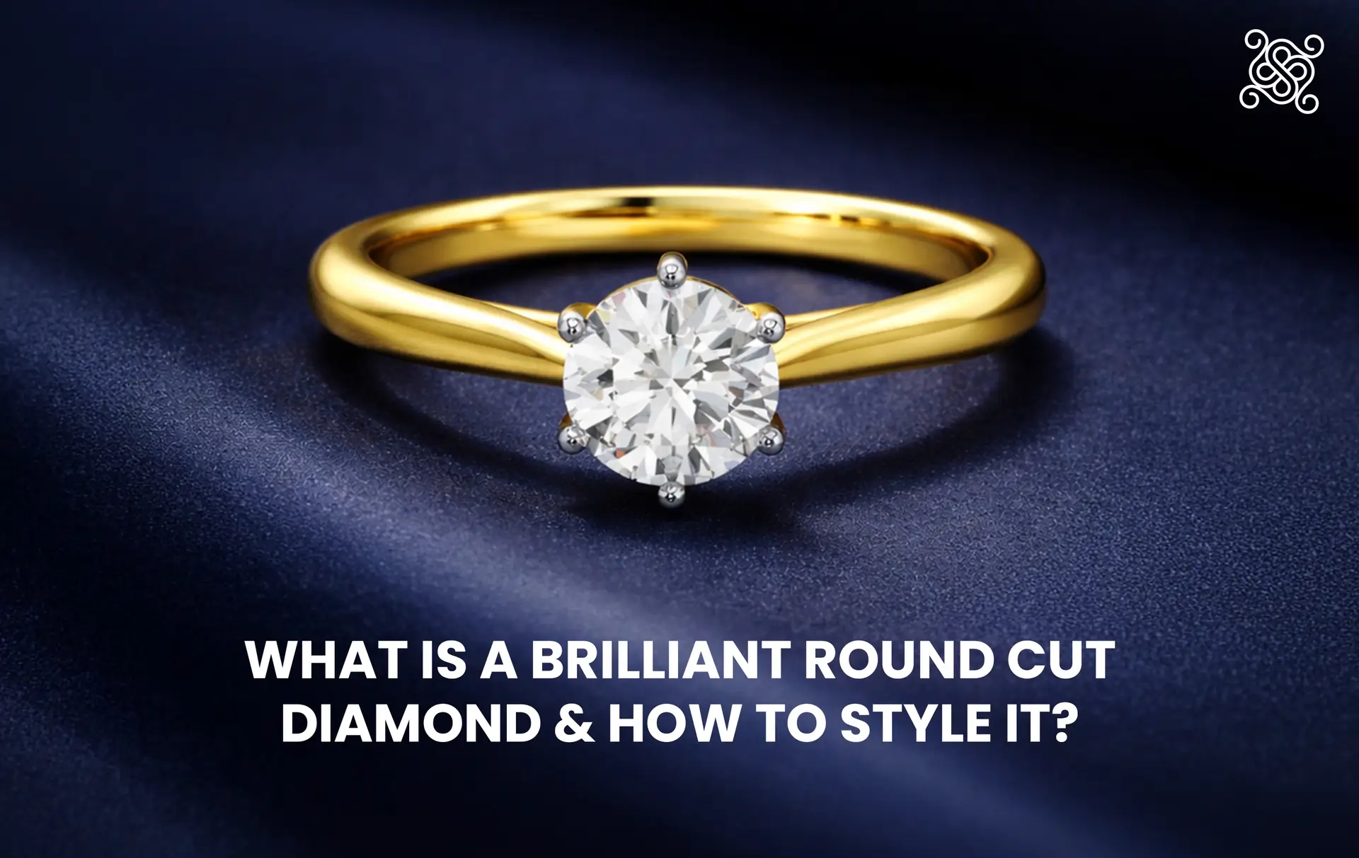 What is a Brilliant Round Cut Diamond & How to Style It?