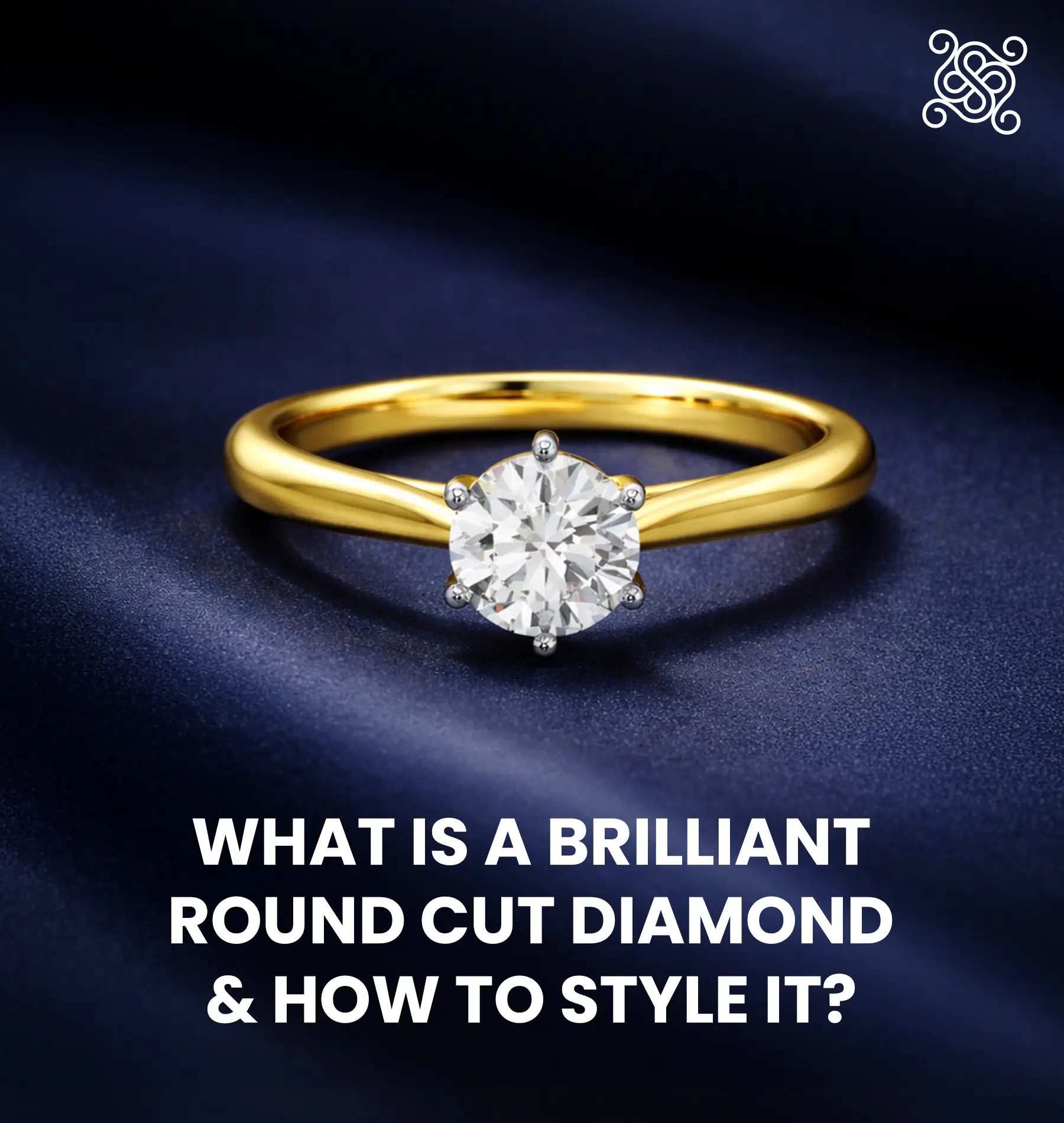 What is a Brilliant Round Cut Diamond & How to Style It?