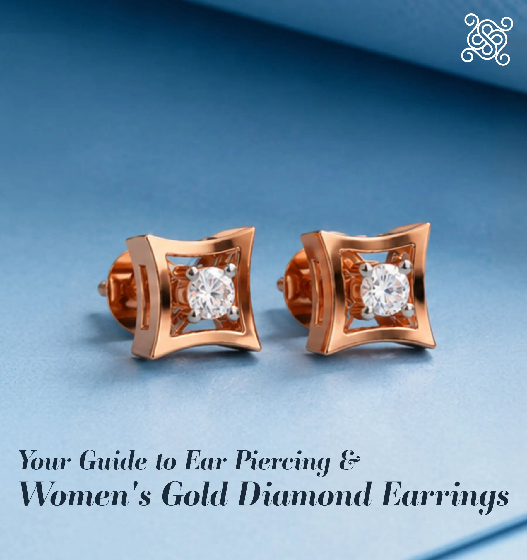 Your Guide to Ear Piercing & Women’s Gold Diamond Earrings