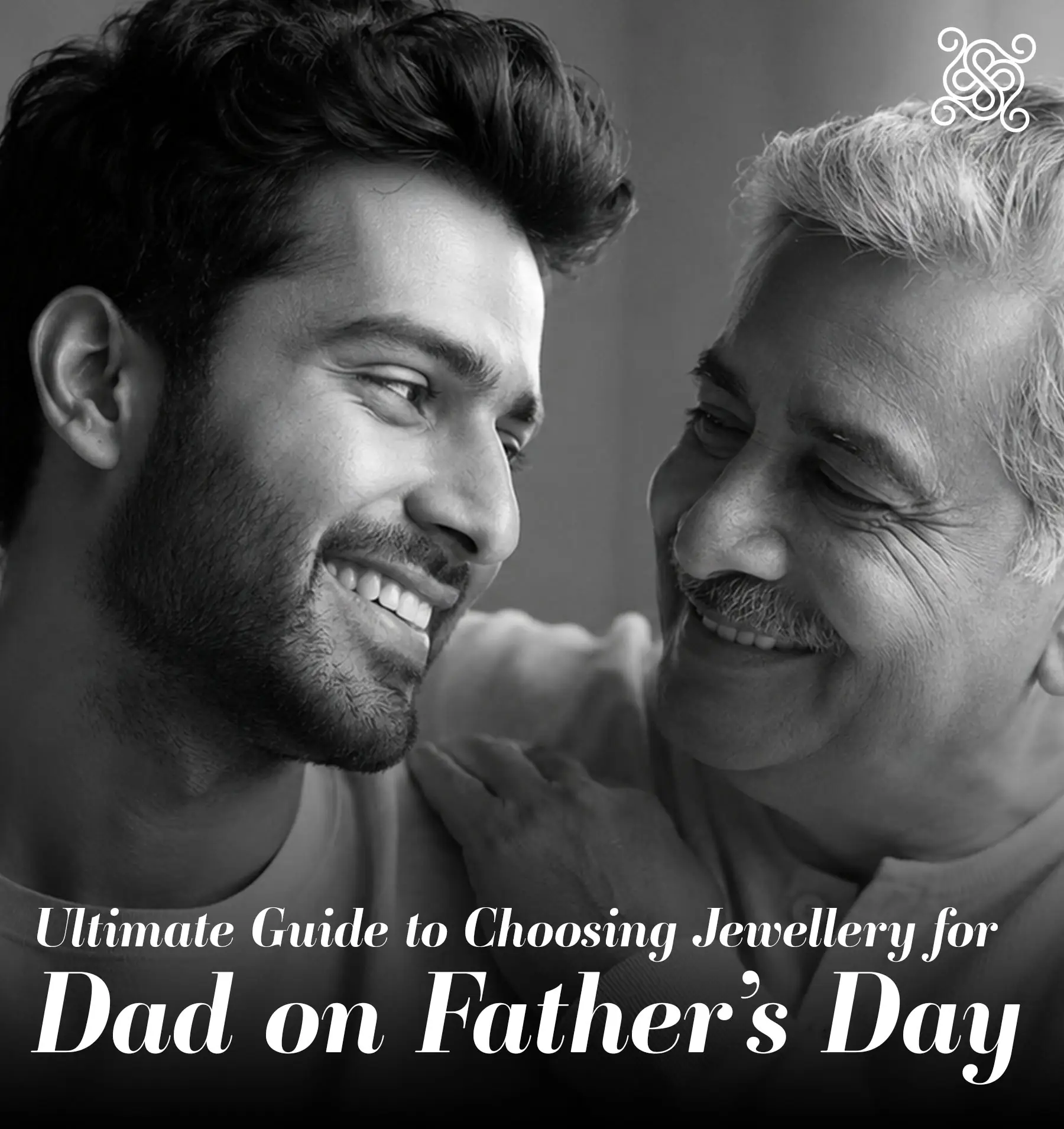 Ultimate Guide to Choosing Jewellery for Dad on Father’s Day