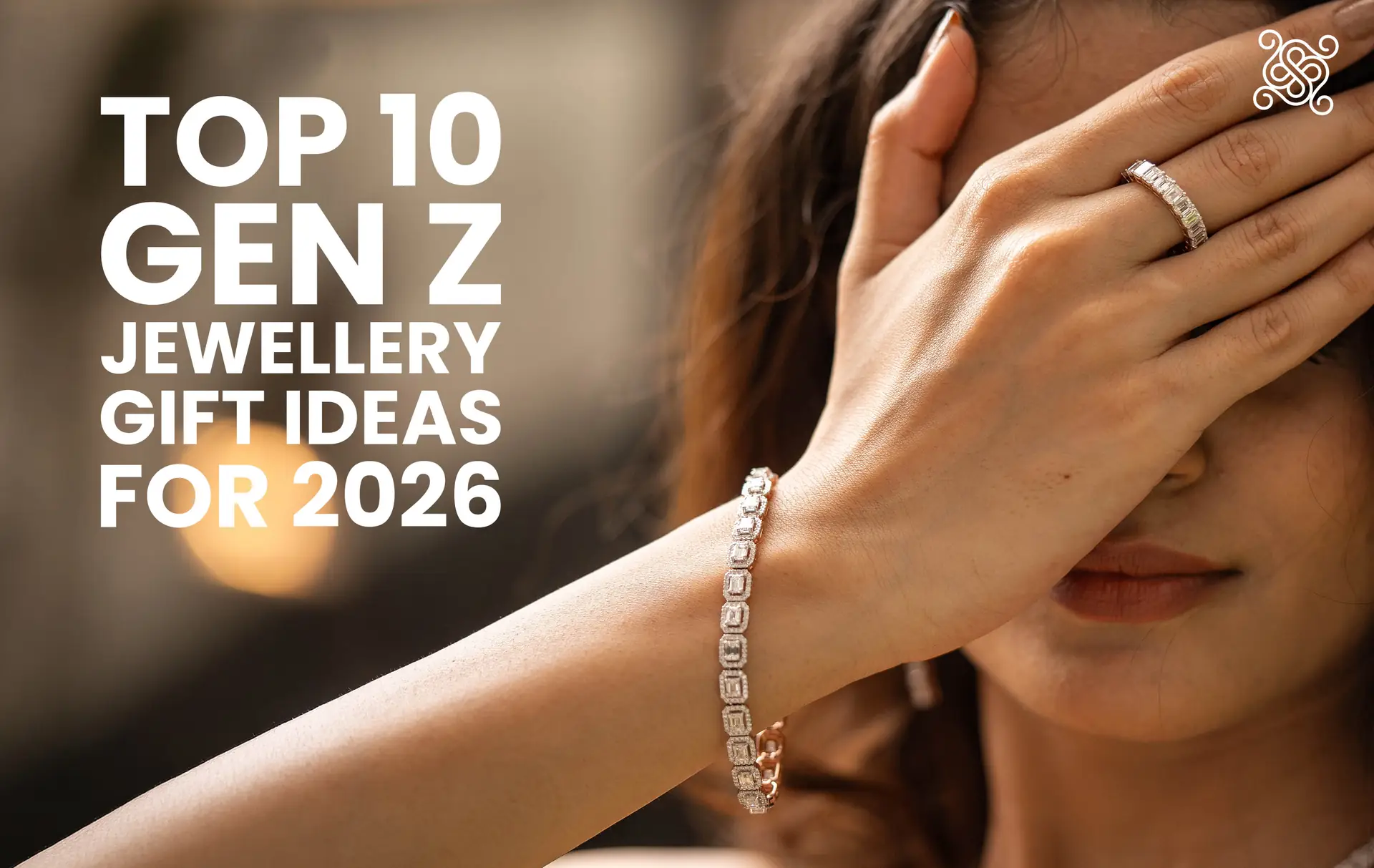 Top 10 Gen Z Jewellery Gift Ideas for 2026 