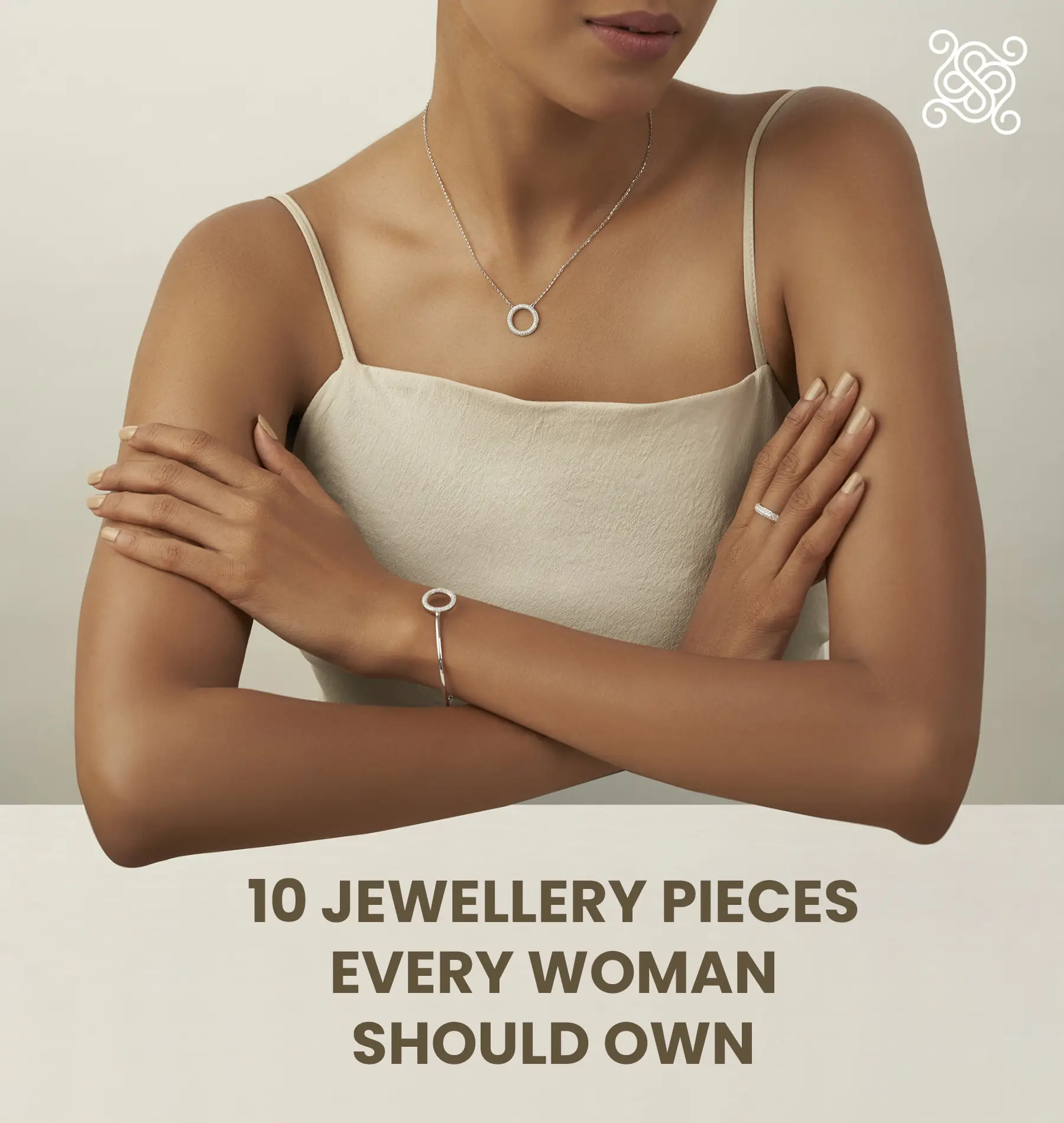 Top 10 Jewellery Pieces Every Woman Should Own