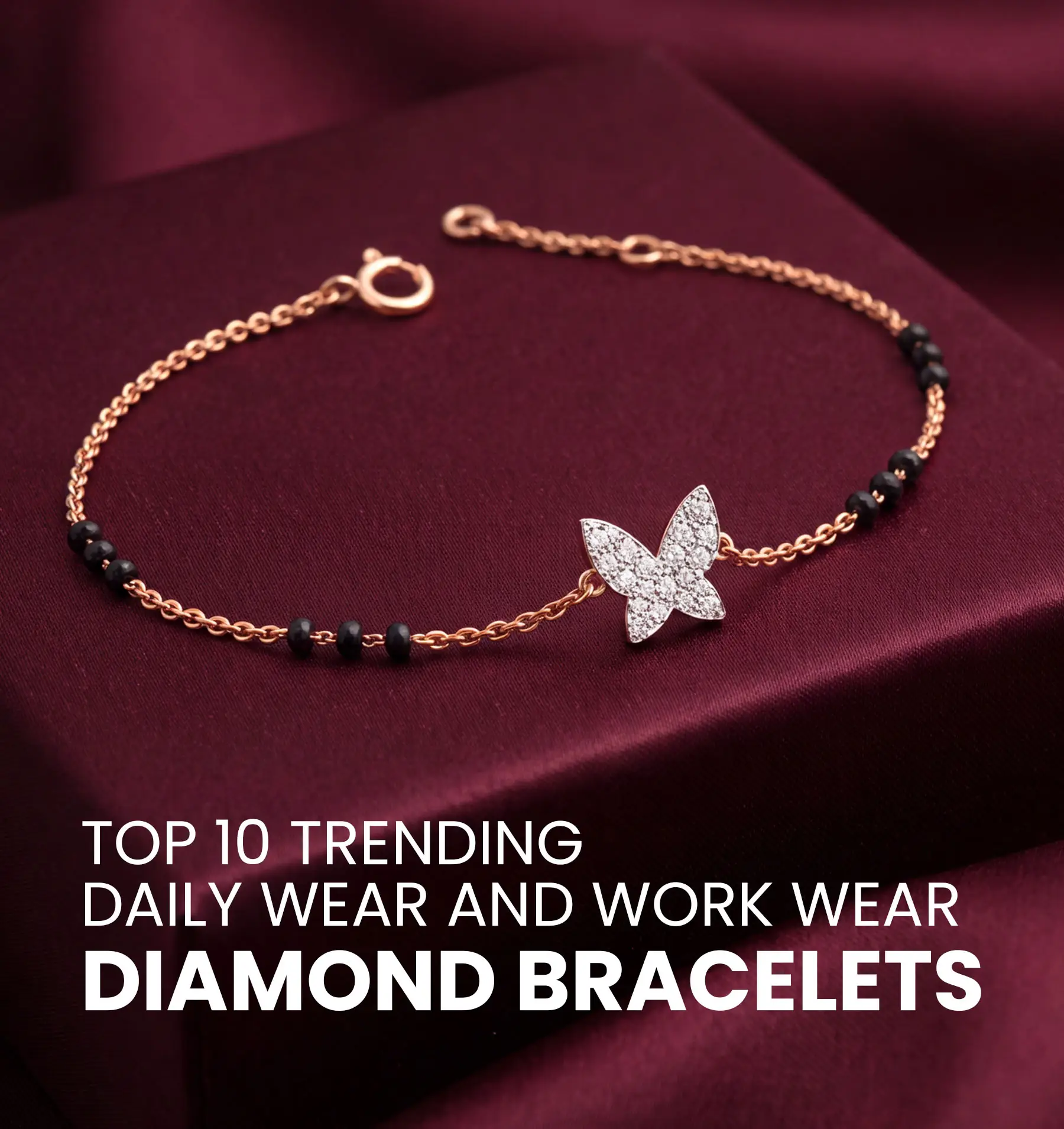 Top 10 Trending Daily Wear and Work Wear Diamond Bracelets