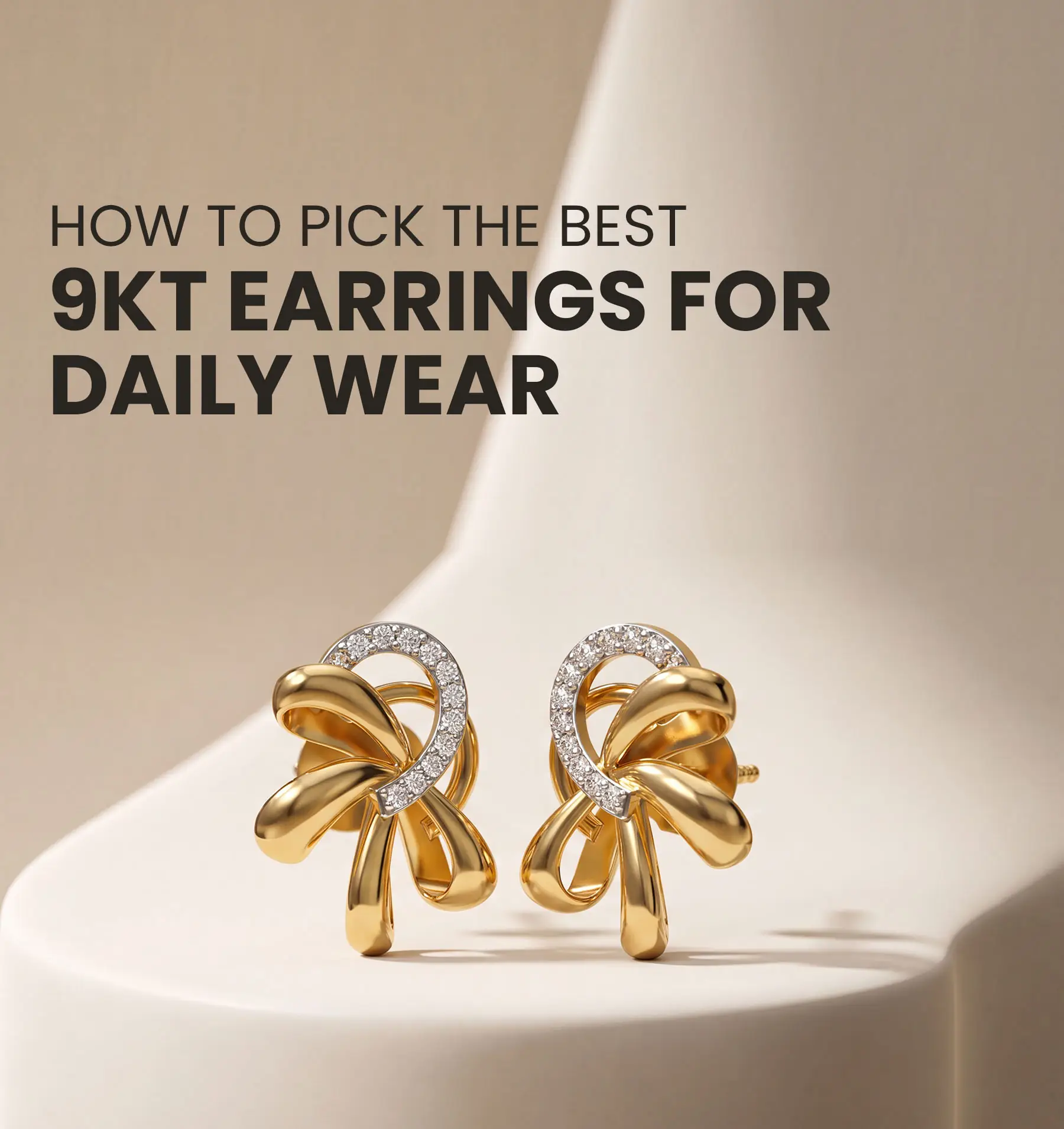 How to Pick the Best 9Kt Earrings for Daily Wear     