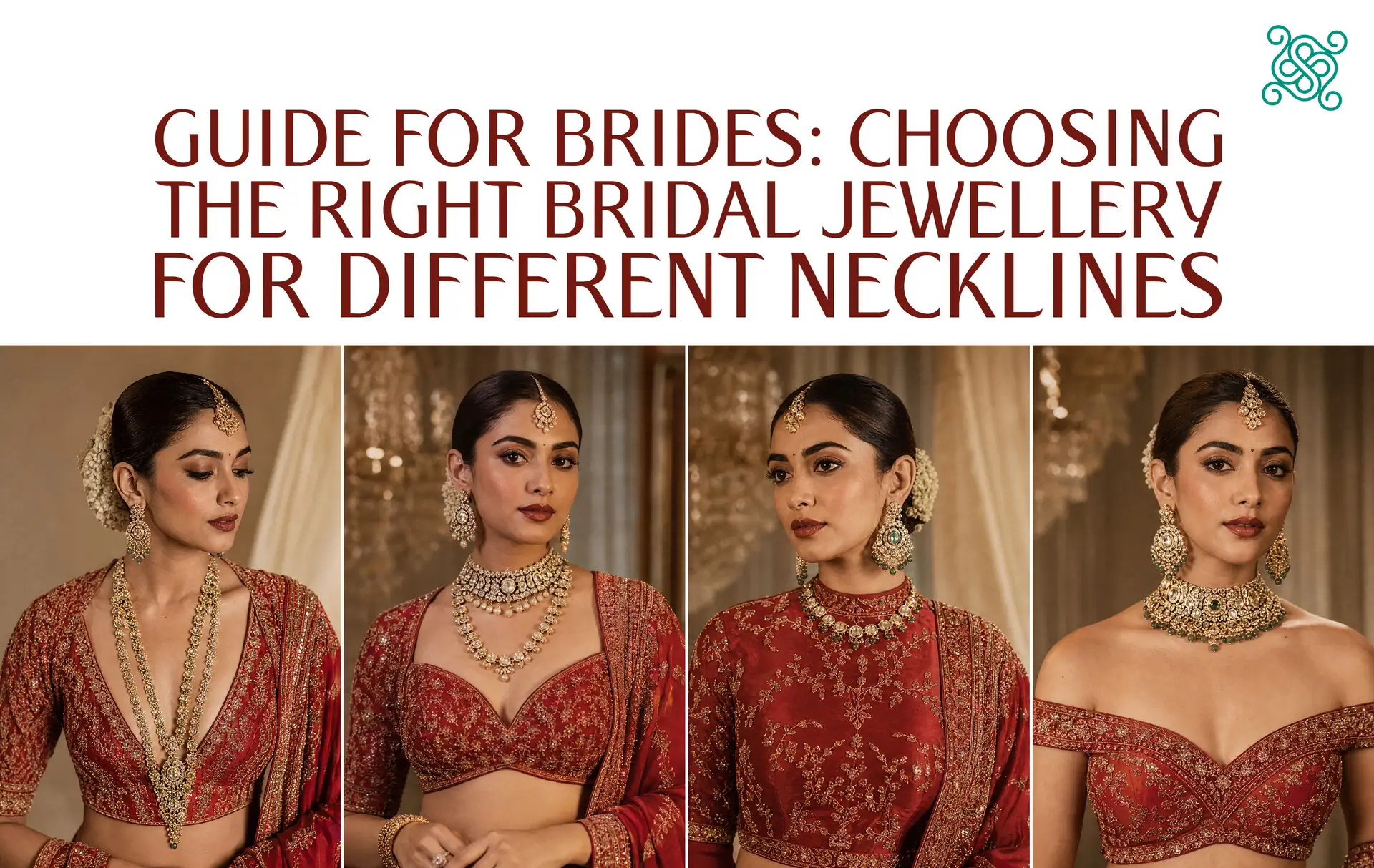 Guide for Brides: Choosing the Right Bridal Jewellery for Different Necklines 