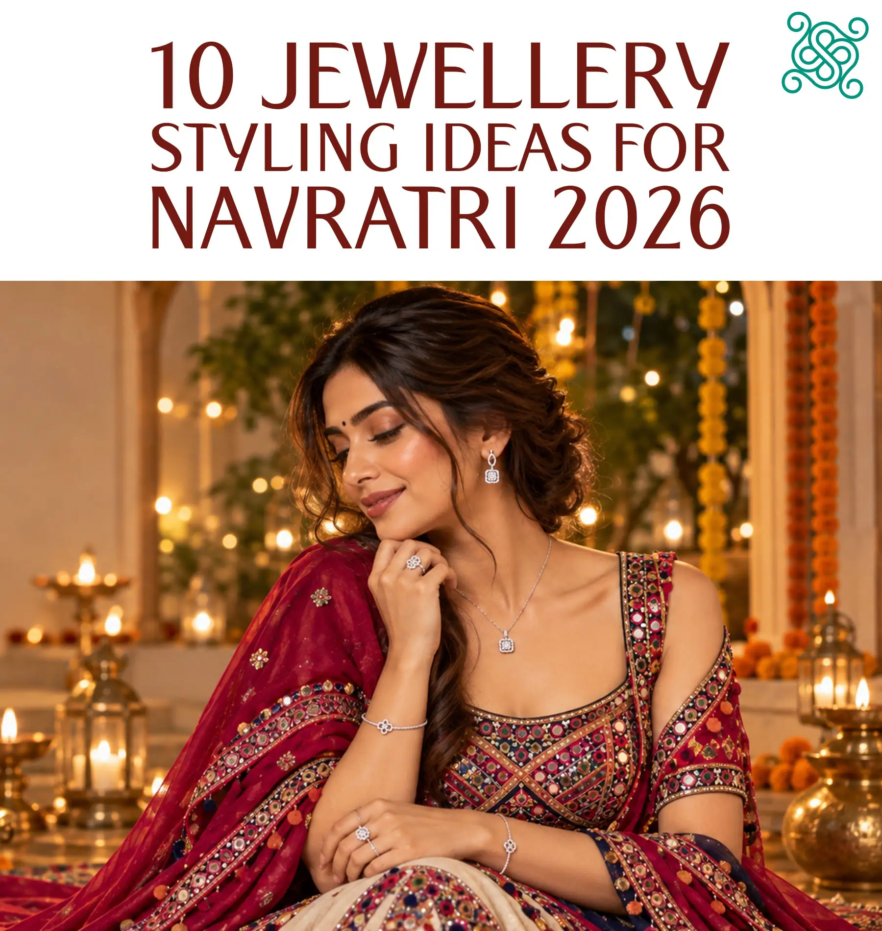 10 Jewellery Styling Ideas for Navratri 2026 