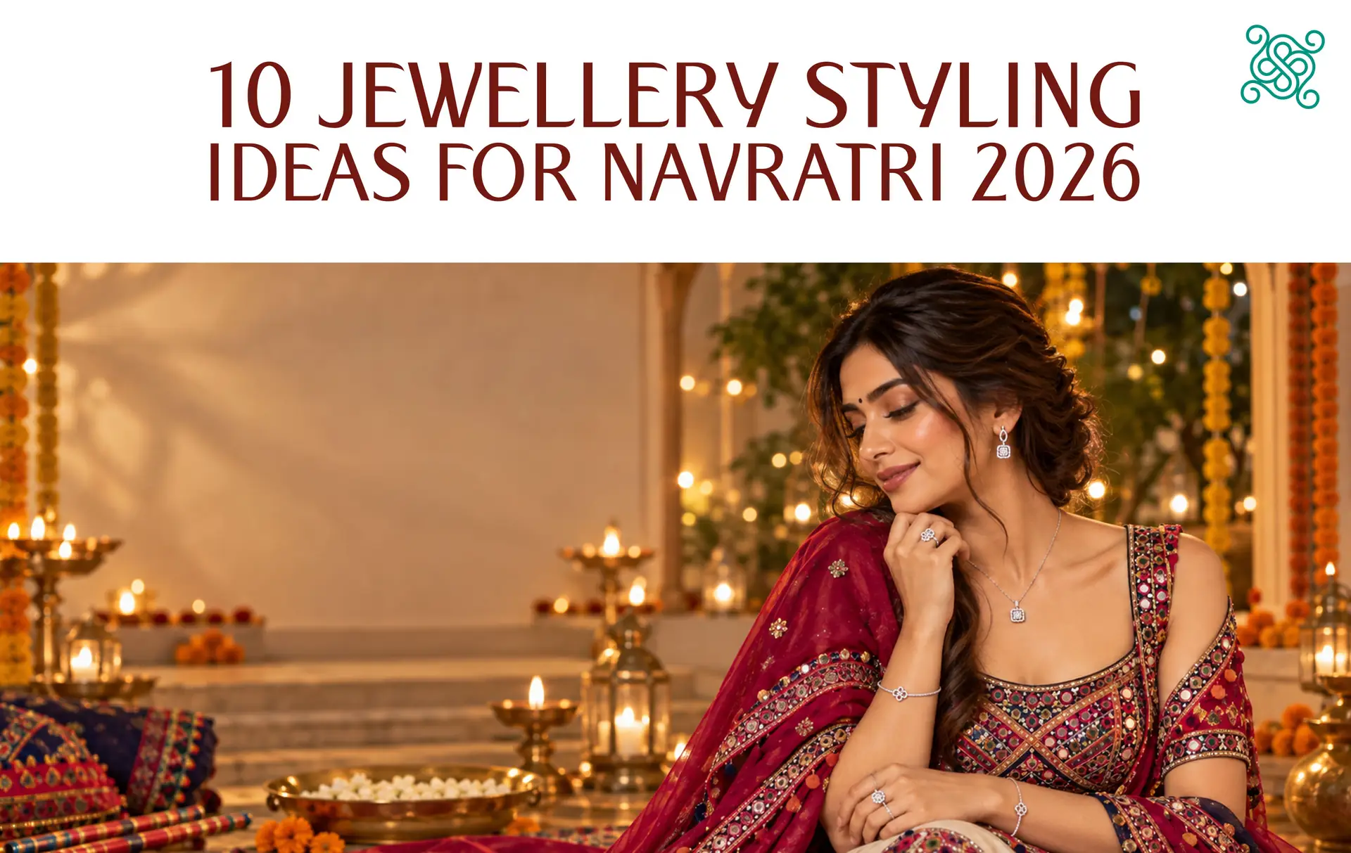 10 Jewellery Styling Ideas for Navratri 2026 