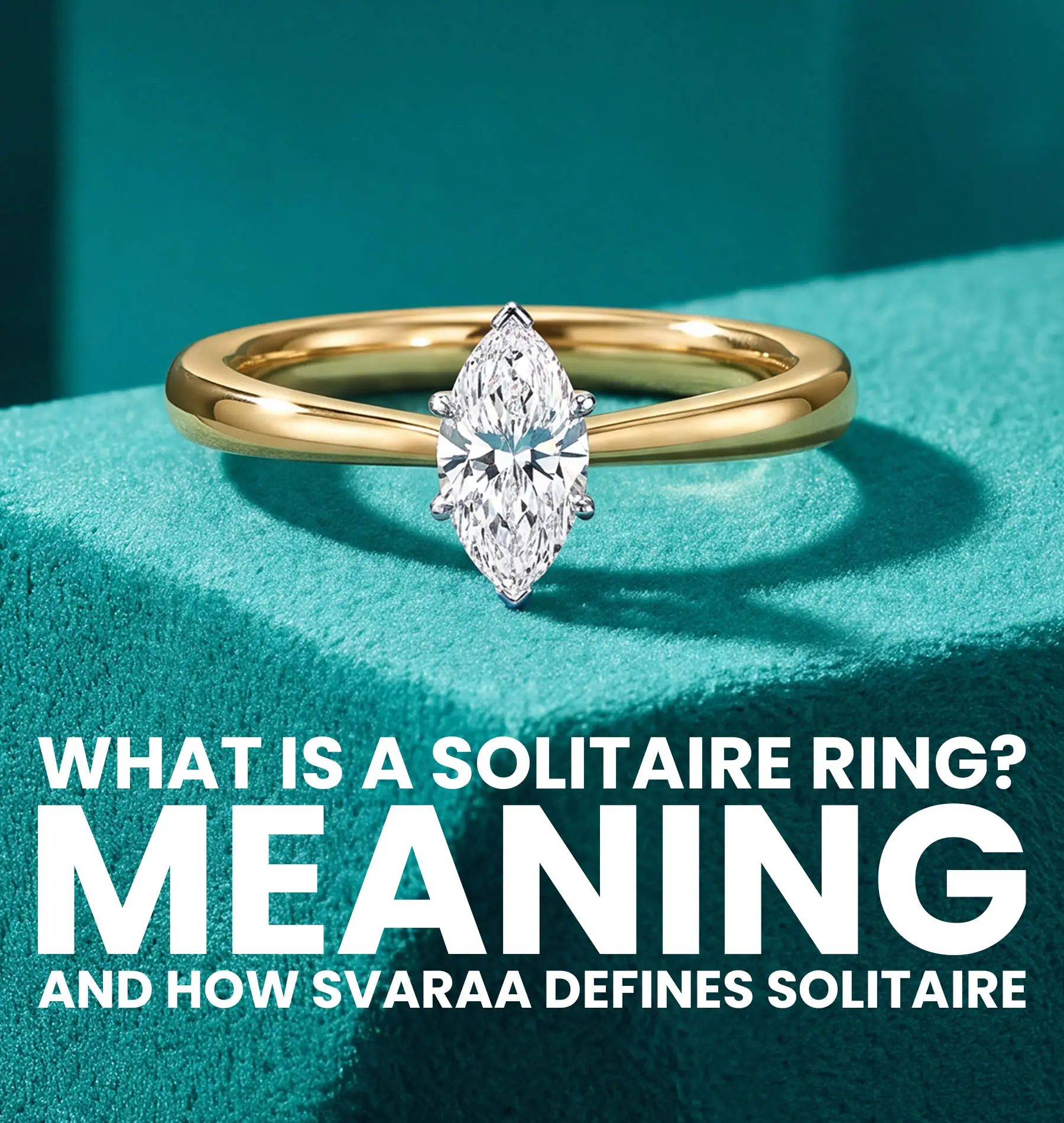 What Is a Solitaire Ring? Meaning and How Svaraa Defines Solitaire